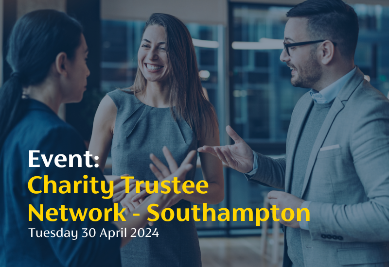 Event: Charity Trustee Network- Southampton. Tuesday 30 April 2024