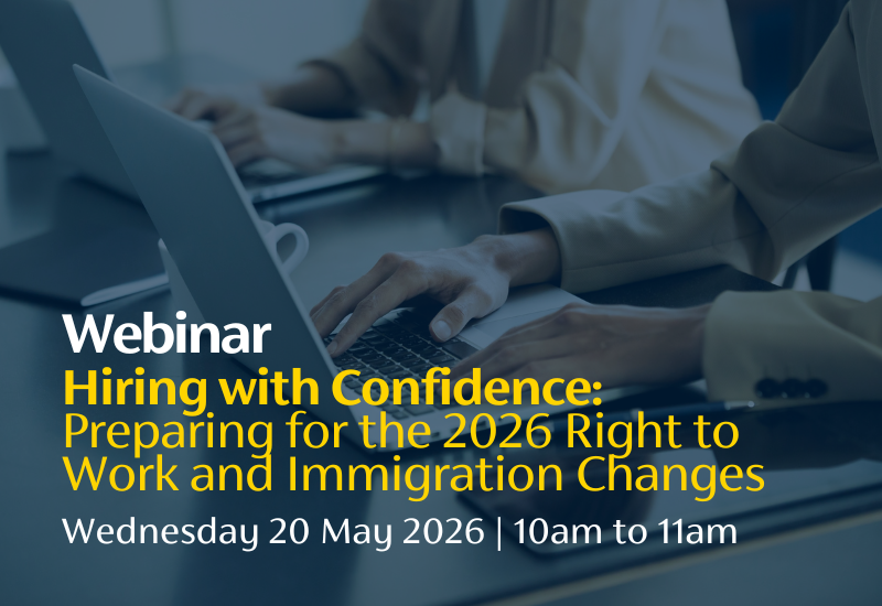 Webinar – Hiring with Confidence Preparing for the 2026 Right to Work and Immigration Changes
