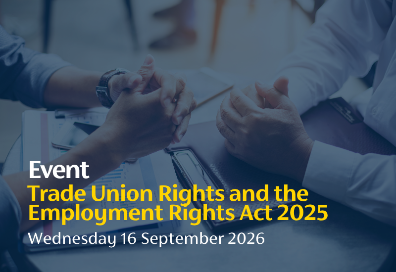 Trade Union Rights and the Employment Rights Act 2025